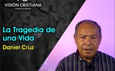 La Tragedia de una Vida – Daniel Cruz – Visión CDMX
