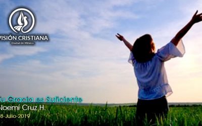 Desde YouTube: Tu Gracia es Suficiente – Noemí Cruz – Visión CDMX