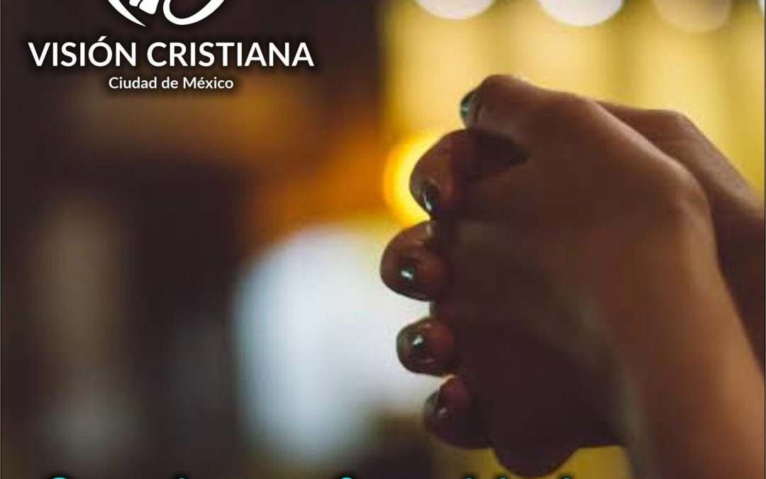 Orando con Seguridad – Daniel Cruz – Visión CDMX