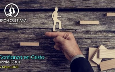 Desde YouTube: Confianza en Cristo – Daniel Cruz – Visión CDMX