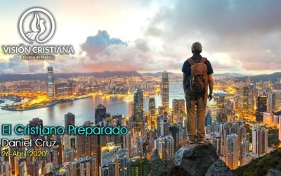 Desde YouTube: El Cristiano Preparado – Daniel Cruz – Visión CDMX