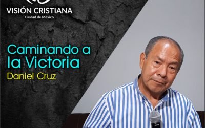 Camino a la Victoria – Daniel Cruz – Visión CDMX