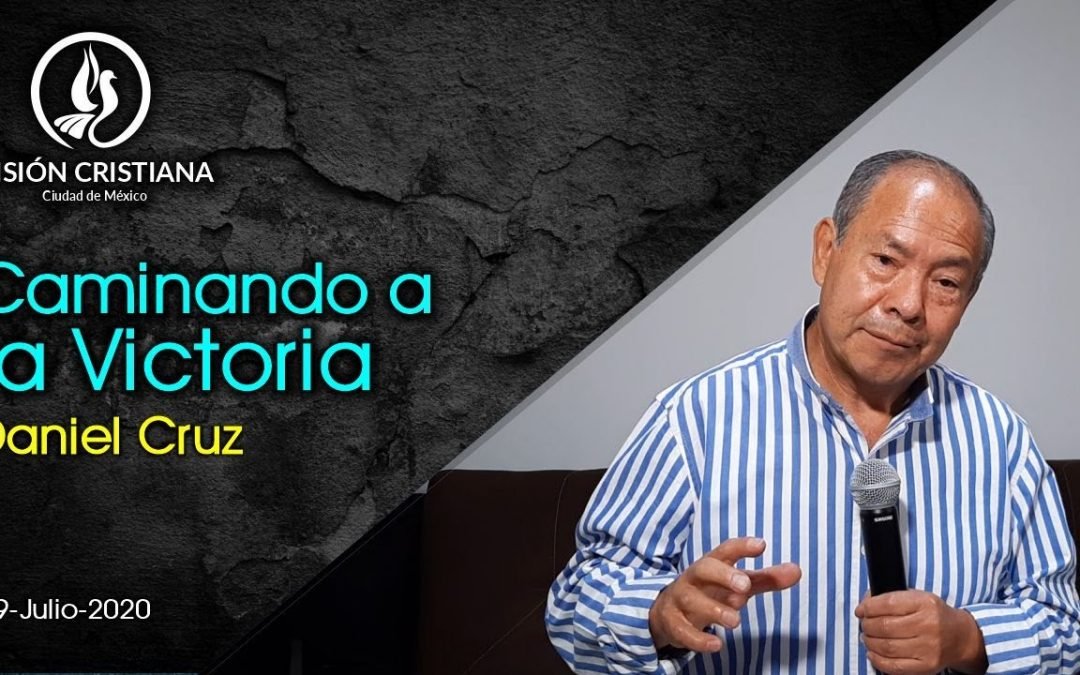Desde YouTube: Camino a la Victoria – Daniel Cruz – Visión CDMX