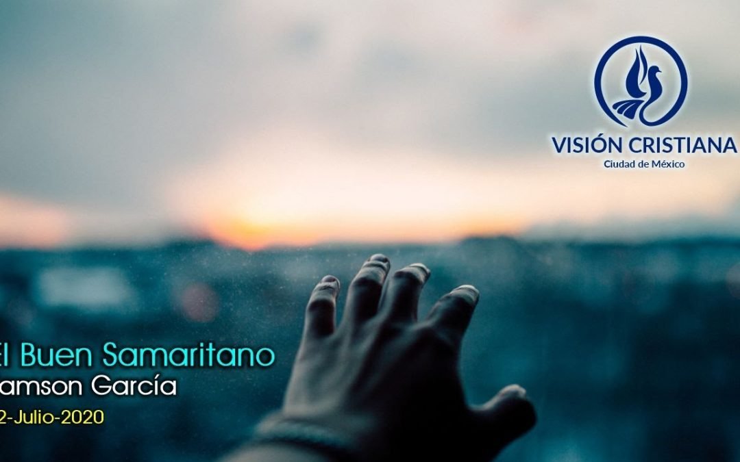 Desde YouTube: El Buen Samaritano – Zamson García C. – Visión CDMX