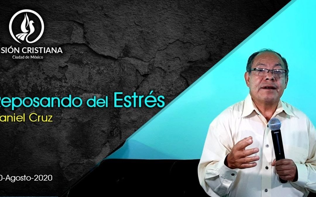 Desde YouTube: Reposando del Estrés – Daniel Cruz – Visión CDMX