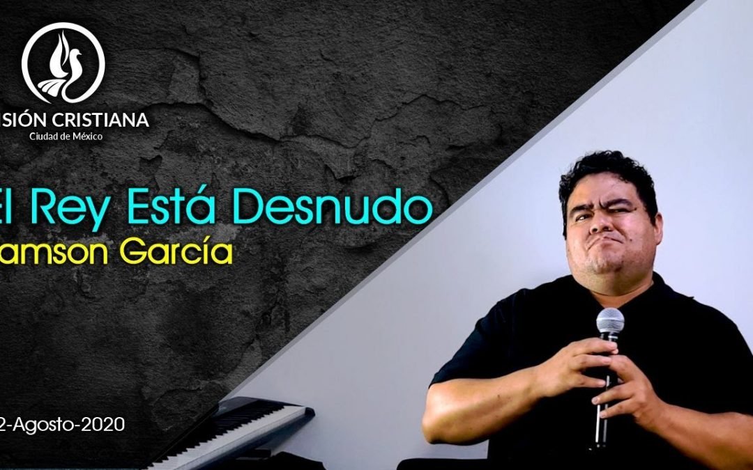 Desde YouTube: El Rey Está Desnudo – Zamson García C. – Visión CDMX