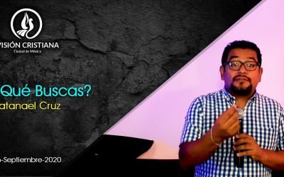 Desde YouTube: ¿Qué Buscas? – Natanael Cruz – Visión CDMX
