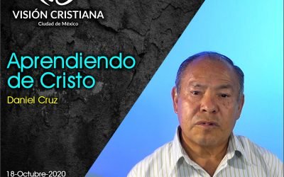Aprendiendo de Cristo – Daniel Cruz – Visión CDMX