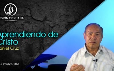 Desde YouTube: Aprendiendo de Cristo – Daniel Cruz – Visión CDMX