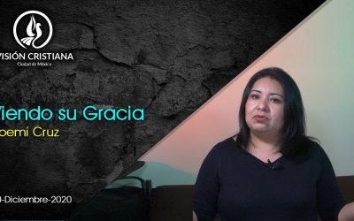 Desde YouTube: Viendo su Gracia – Noemí Cruz – Visión CDMX