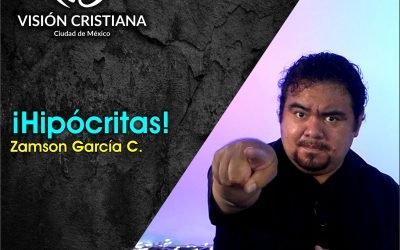 ¡Hipócritas! – Zamson García C. – Visión CDMX