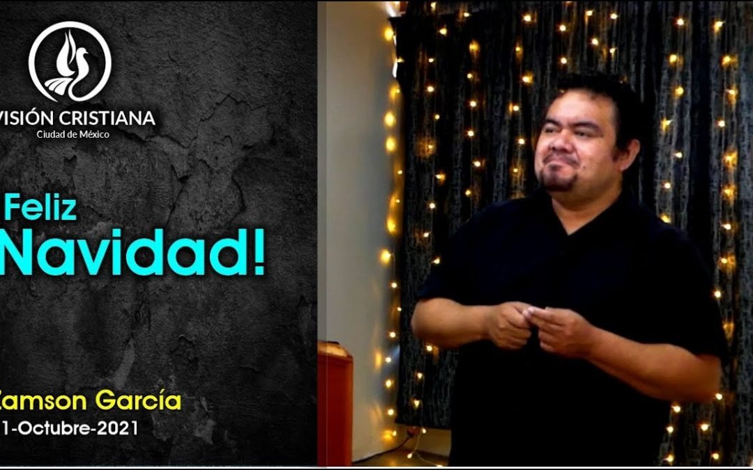 Desde YouTube: ¡Feliz Navidad! – Zamson García C. – Visión CDMX