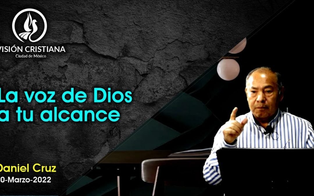 Desde YouTube: La voz de Dios a tu alcance – Daniel Cruz – Visión CDMX