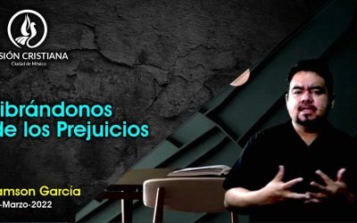 Desde YouTube: Librándonos de los Prejuicios – Zamson García C. – Visión CDMX