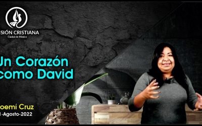 Desde YouTube: Un corazón como David – Noemí Cruz – Visión CDMX