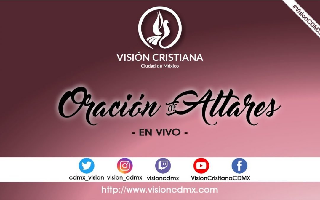 Desde YouTube: Oración MVI – Altares – 17 de Agosto de 2022