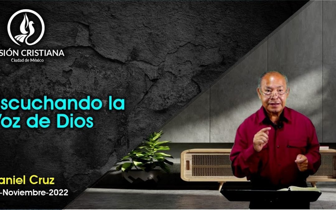 Desde YouTube: Escuchando la Voz de Dios – Daniel Cruz – Visión CDMX