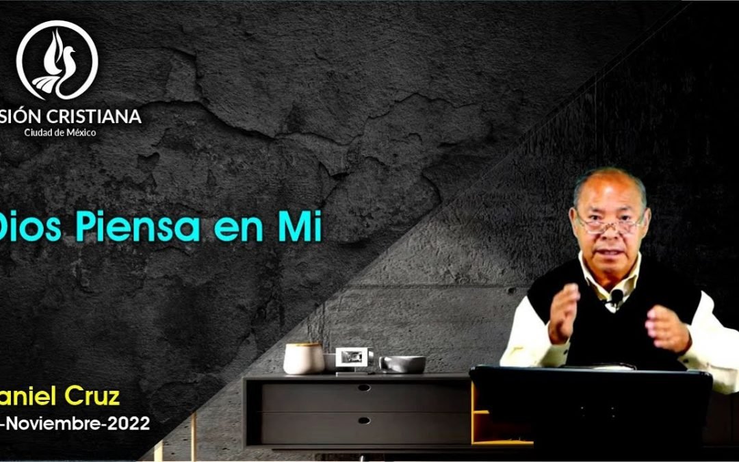 Desde YouTube: Dios piensa en mi