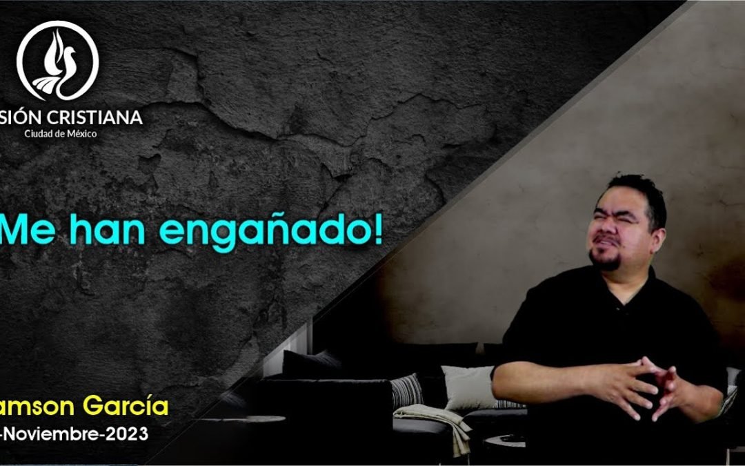 Desde YouTube: ¡Me han engañado! – Zamson García C. – Visión CDMX