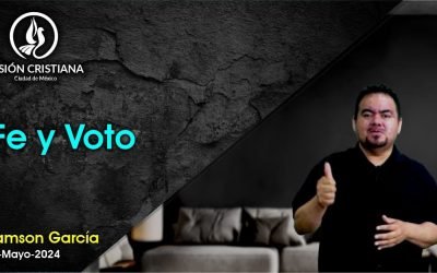 Desde YouTube: Fe y Voto – Zamson García C. – Visión CDMX