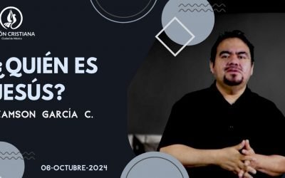 Desde YouTube: ¿Quién es Jesús? – Zamson García C. – Visión CDMX
